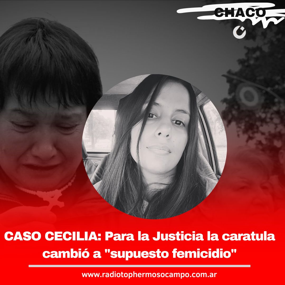 CASO CECILIA Para la Justicia la caratula cambi a